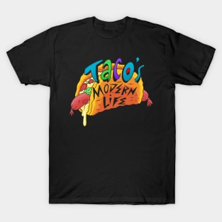 Taco's Modern Life T-Shirt